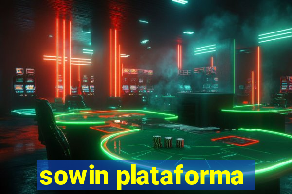 sowin plataforma